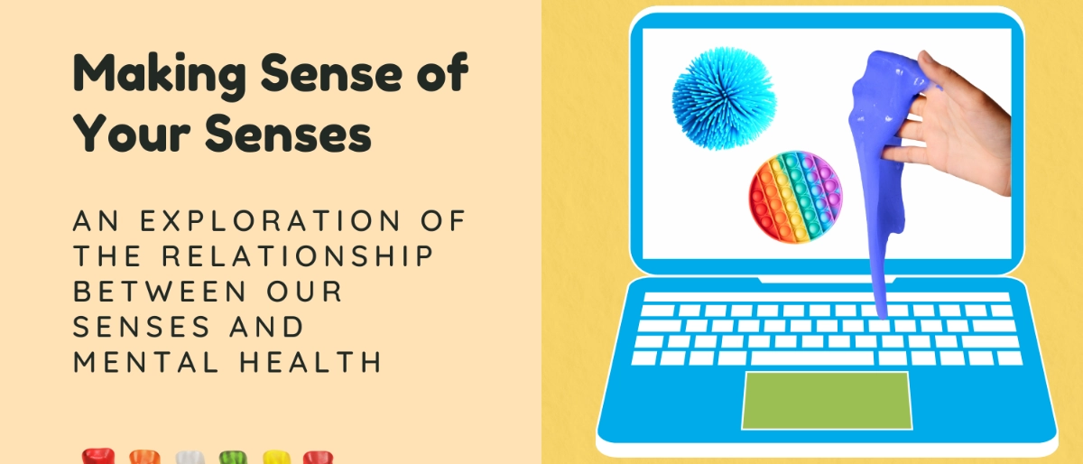 Making Sense of Your Senses [Online]